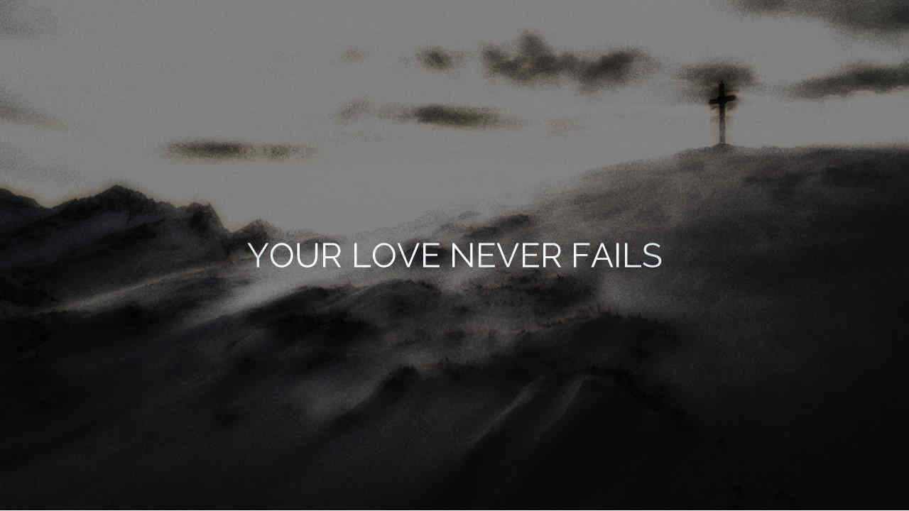 Your love never fails - Song Lyrics and Music by Jesus Culture