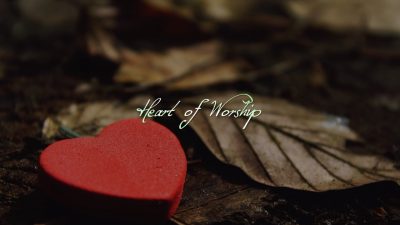 Heart of Worship – Matt Redman