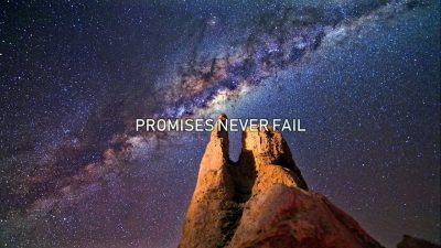 Promises Never Fail