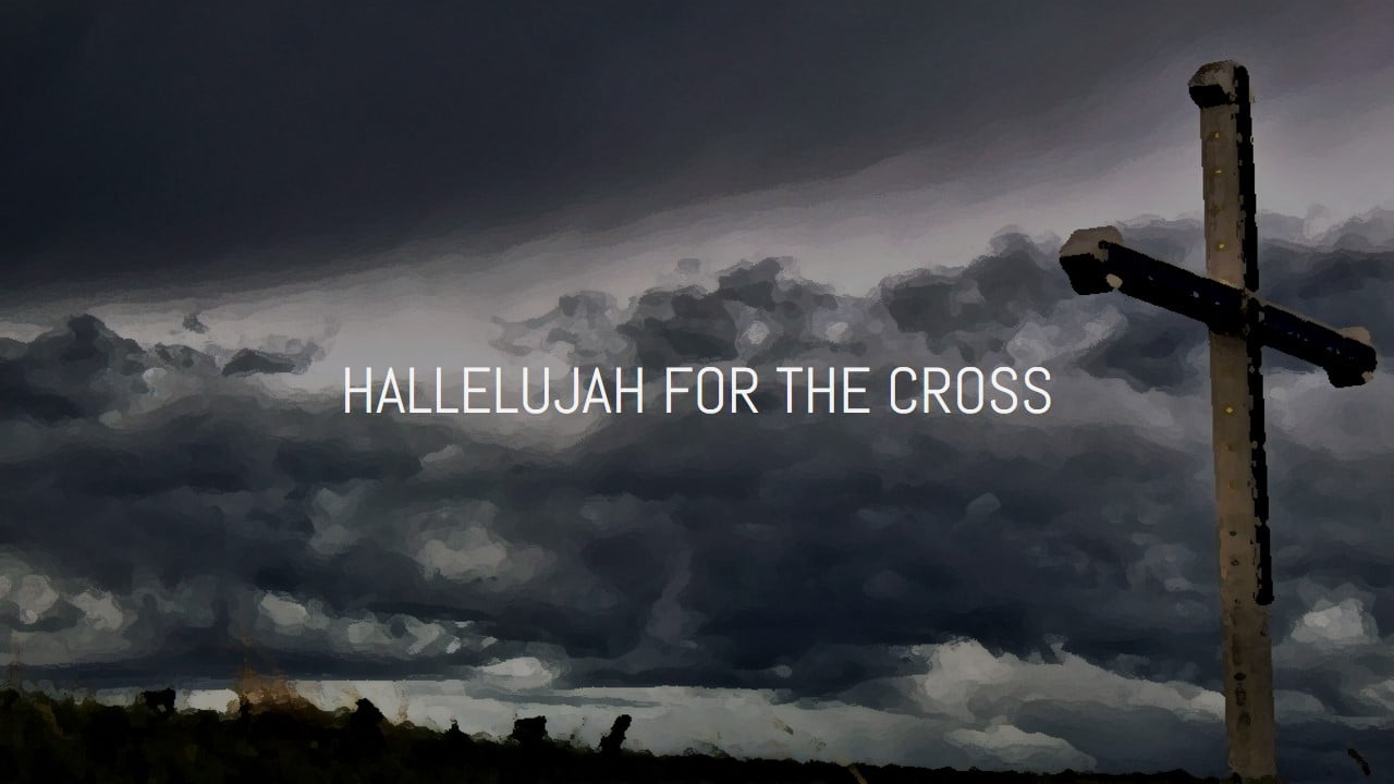 Hallelujah for the Cross powerpoint