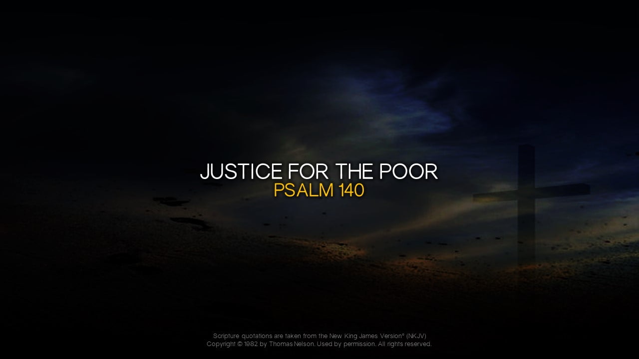 Psalm 140 Justice for the Poor PPTX Worship