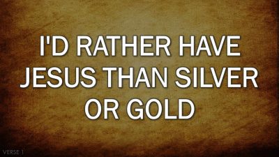 I'd Rather Have Jesus (Hymn) v1