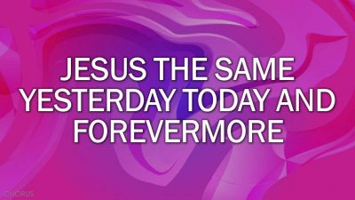 Jesus The Same (Israel Houghton) v1