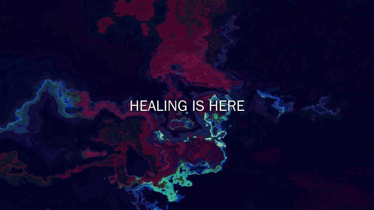 Healing is Here (Deluge)