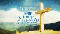 Here I Am to Worship 17 Declarations of Hope and Trust