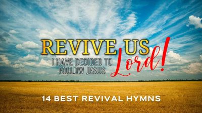 Revive Us Lord! I Have Decided to Follow Jesus (14 Hymns)