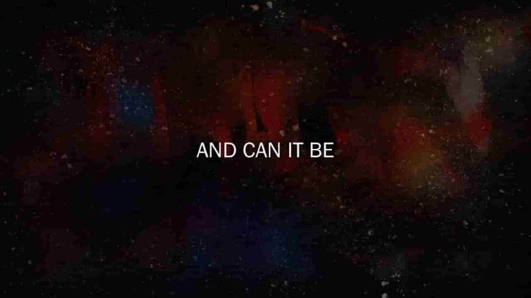 And Can It Be lyrics free Download link