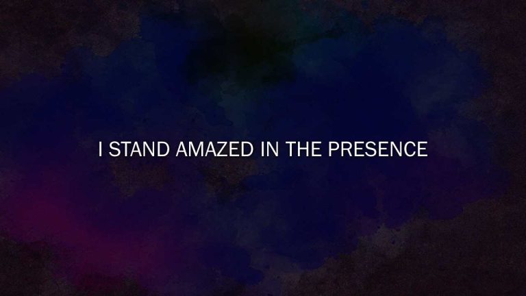 I Stand Amazed In The Presence lyrics free download link