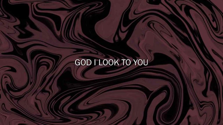 God I Look to You
