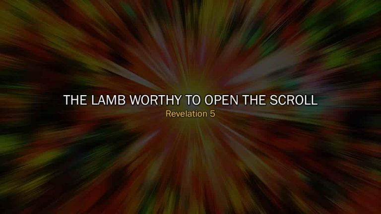 Lamb Worthy to Open the Scroll